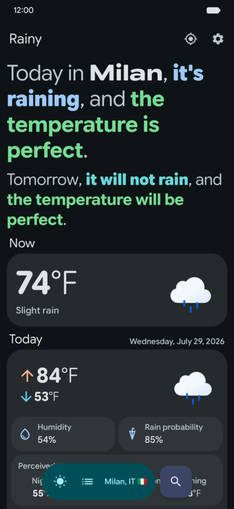 Rainy: Rainy tells you in one sentence.